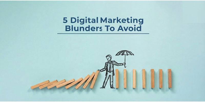 5 Digital Marketing Blunders to Avoid in 2026