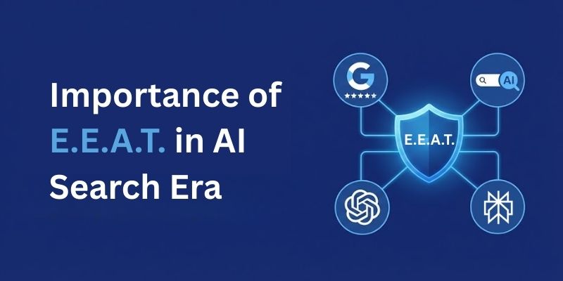 Importance of EEAT in AI Search Era